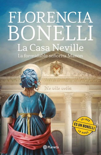 Portada del libro “Florencia Bonelli: La Casa Neville”, con una mujer vestida de azul frente a una mansión clásica.