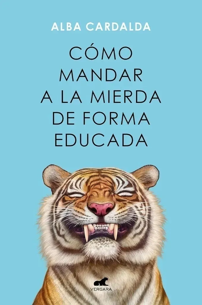 Book cover with a tiger on a blue background and the title “Cómo mandar a la mierda de forma educada”