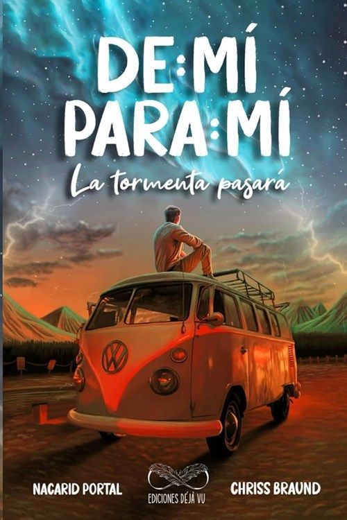 Vintage van under stormy sky with a person on top; title text reads “De mí para mí: La tormenta pasará.”