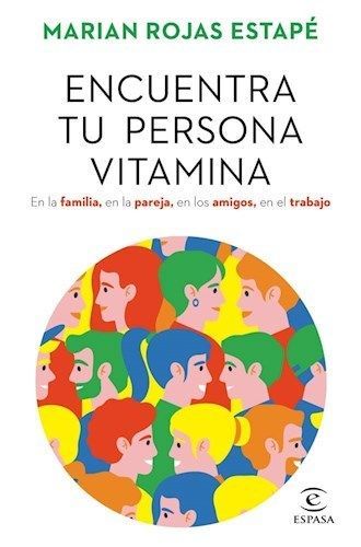 Book cover titled “Encuentra tu persona vitamina” by Marian Rojas Estapé, with colorful illustrated faces inside a circle.