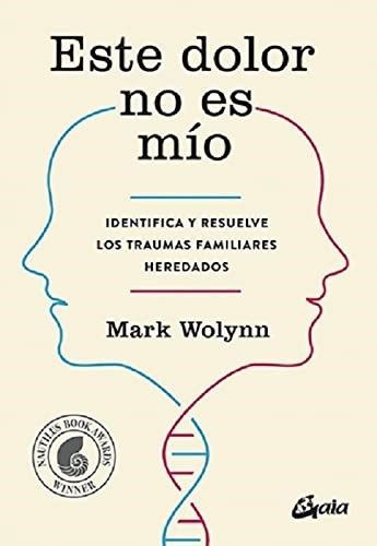 Portada de libro con el título “Este dolor no es mío”, con el contorno de un perfil y una hélice de ADN sobre un fondo beige.
