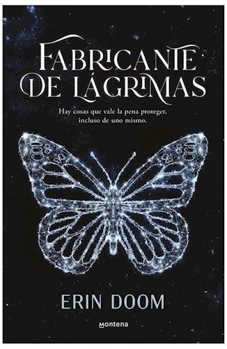 Portada de libro con una mariposa brillante sobre fondo negro, titulado “Fabricante de Lágrimas” de Erin Doom.