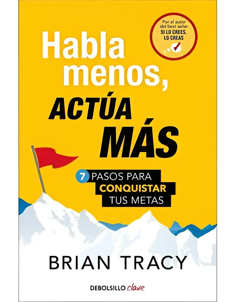 Portada de libro amarilla: “Habla menos, actúa más”, de Brian Tracy, con cumbre nevada y bandera roja.