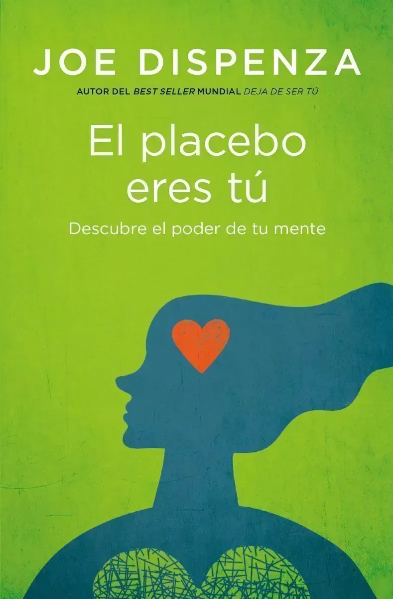 Portada de libro con fondo verde, silueta de perfil azul, corazón naranja y título en español “El placebo eres tú”.