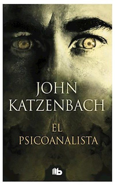 Portada del libro “El psicoanalista” de John Katzenbach con un rostro oscuro en primer plano y ojos intensos.