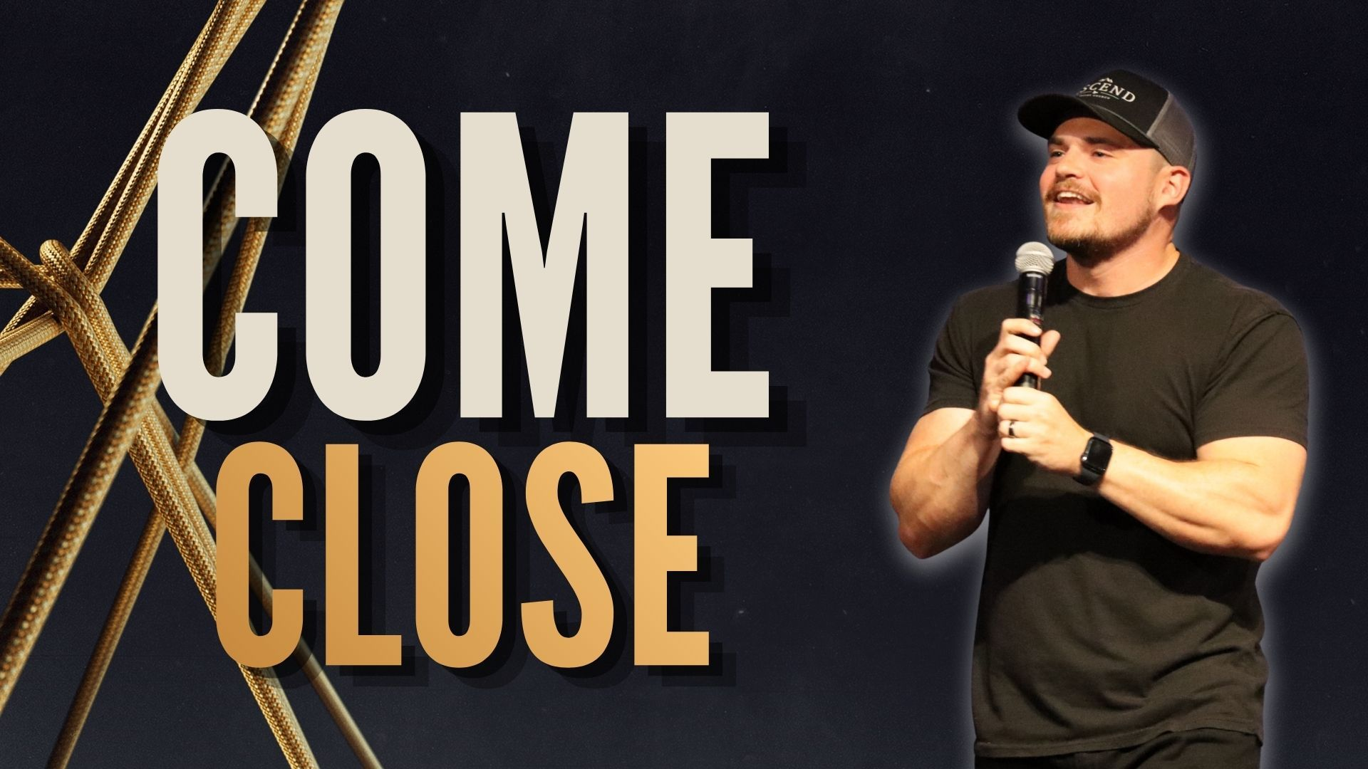 Come close