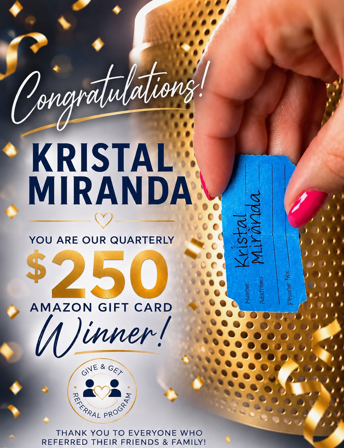 Congratulations to Kristal on winning our referral drawing! We truly appreciate and value all your referrals, the greatest compliment we can receive is your recommendation Congratulations to Kristal on winning our referral drawing! We truly appreciate and value all your referrals, the greatest compliment we can receive is your recommendation