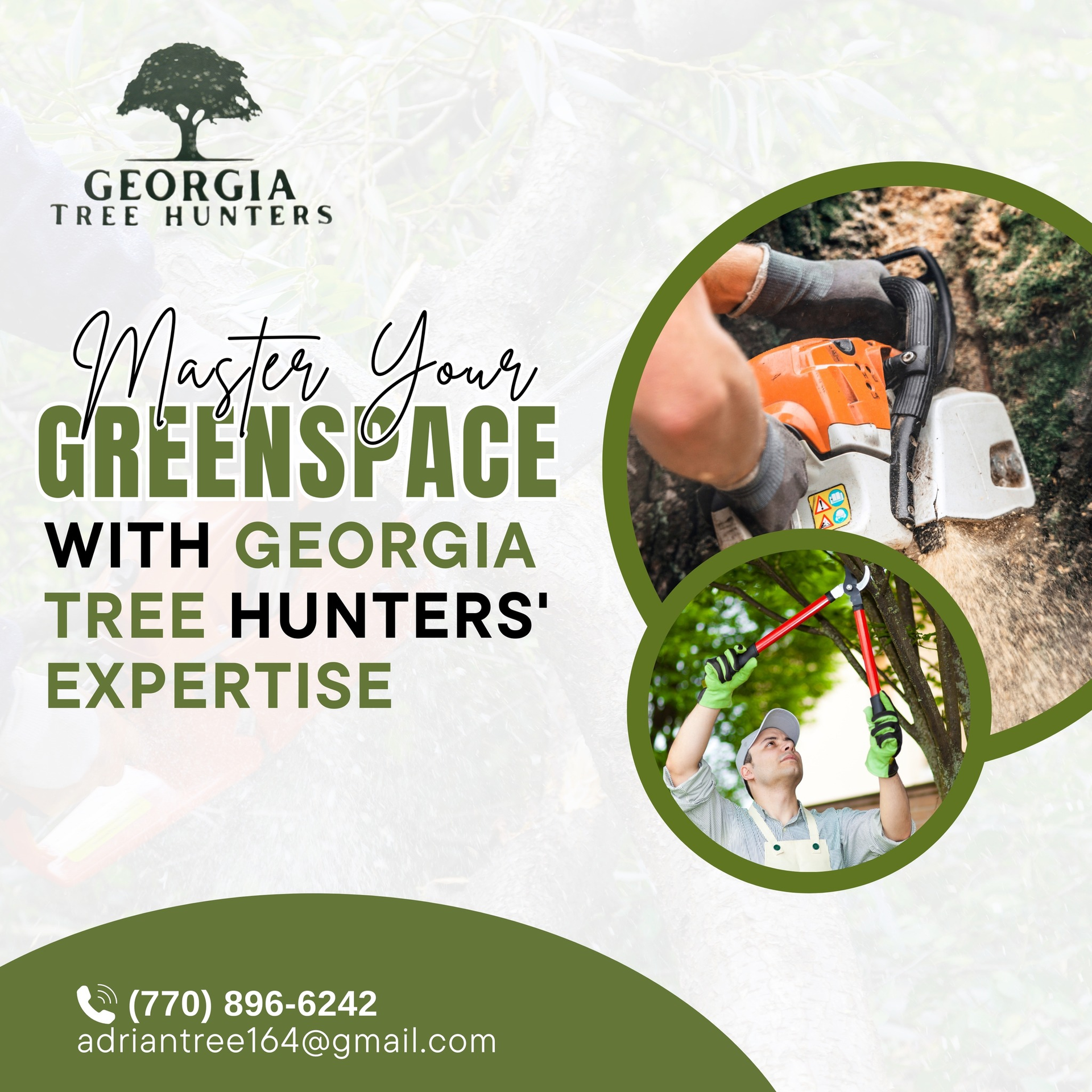 Advertisement for Georgia Tree Hunters. Green background. Man using a chainsaw. Man using tree pruners. Phone number and email address listed.