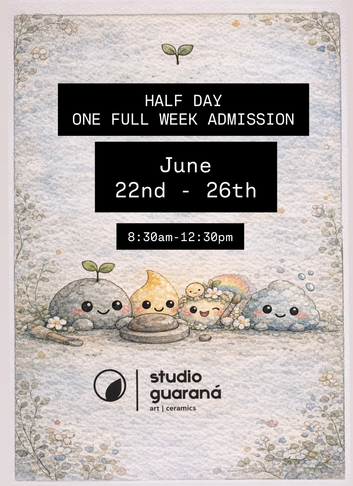 HALF DAY - ONE WEEK ADMISSION (JUNE 22ND - 26TH)