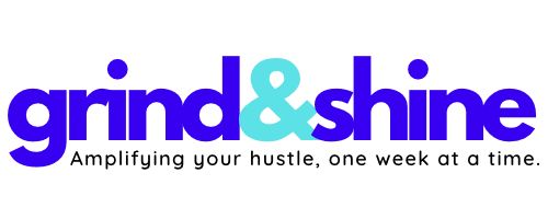 A logo for grind & shine , a newsletter that amplifies your hustle , one week at a time.