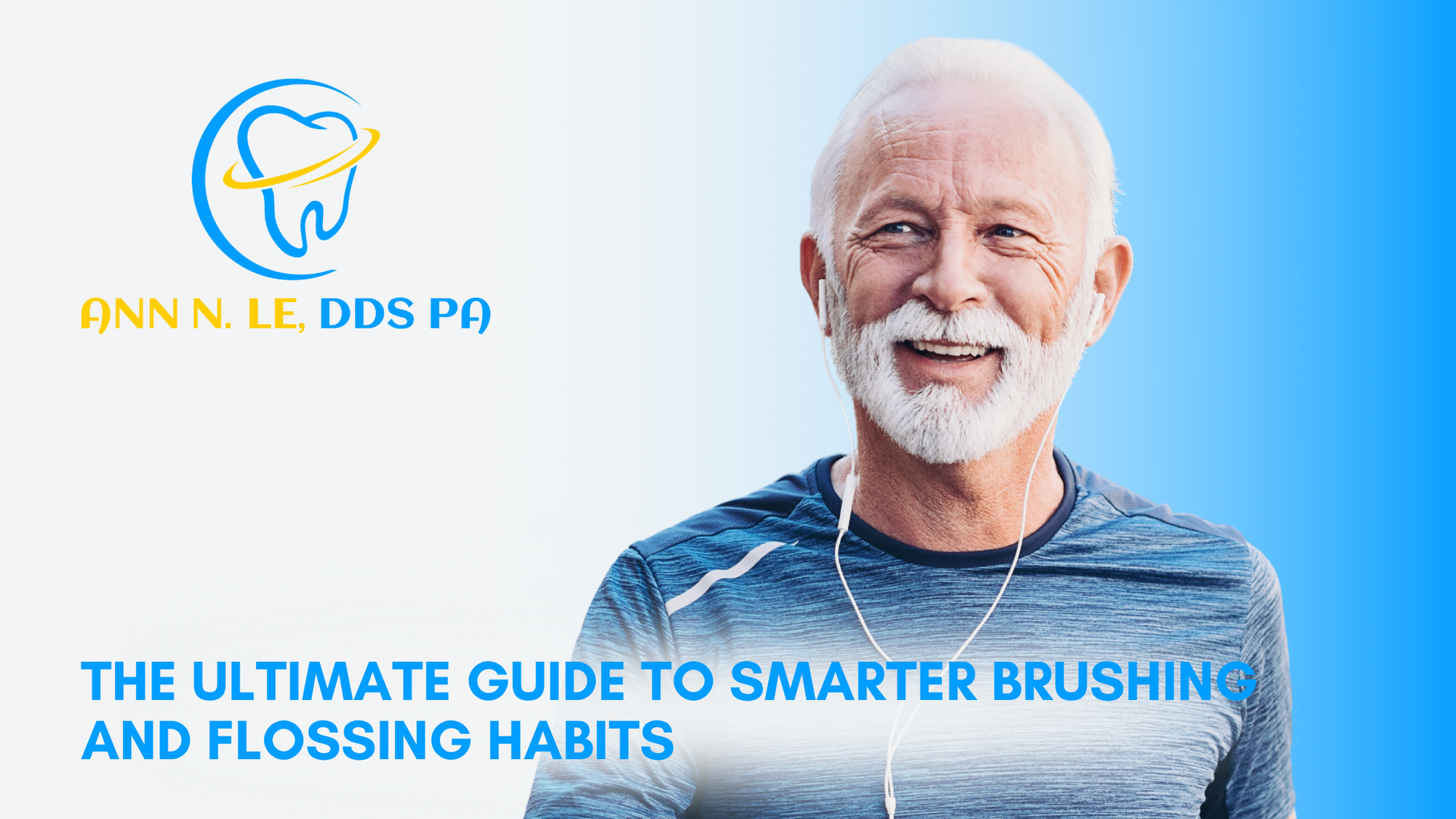 Man in blue shirt, smiling with earbuds, dental office branding, text: 
