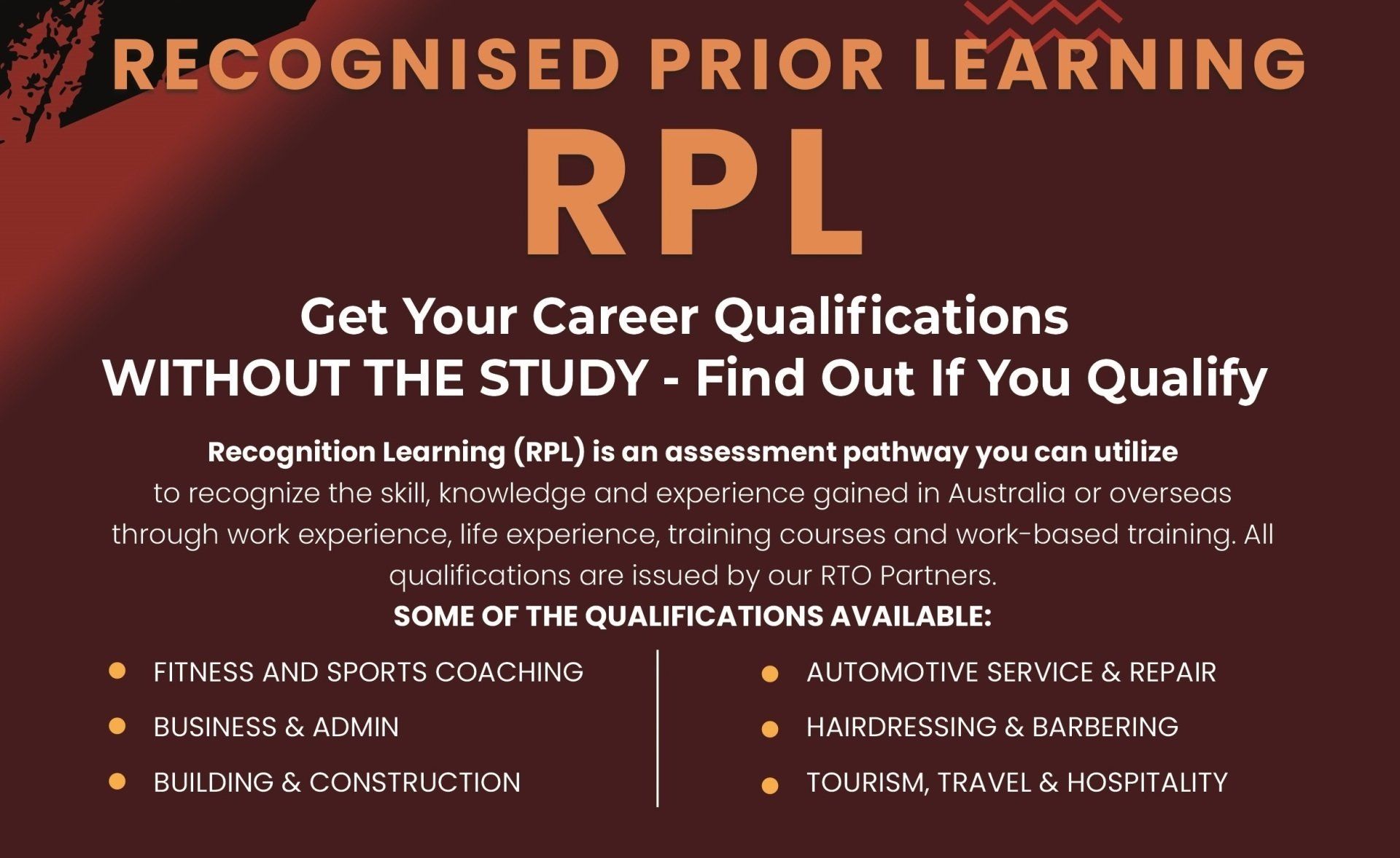 A poster that says recognized prior learning rpl get your career qualifications without the study find out if you qualify