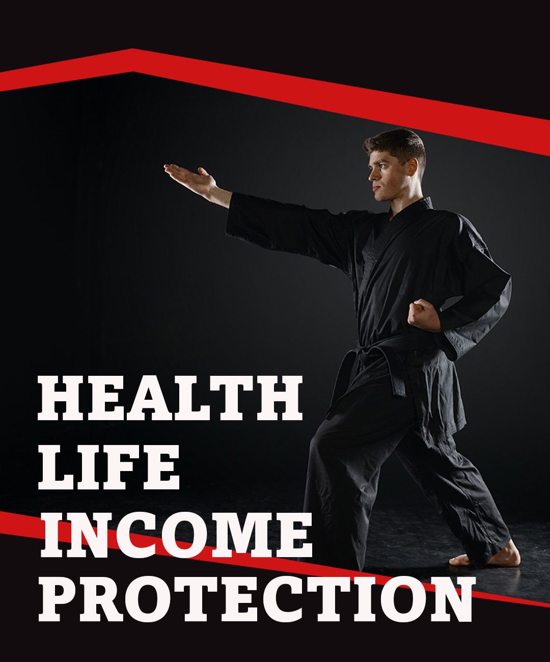 A man in a black karate uniform is standing in front of a sign that says health life income protection