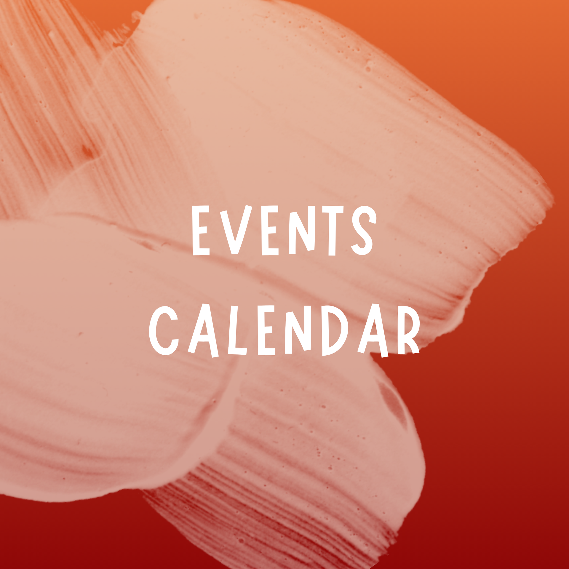 "EVENTS CALENDAR" text written in white over an abstract, layered peach and orange painted brushstroke background.