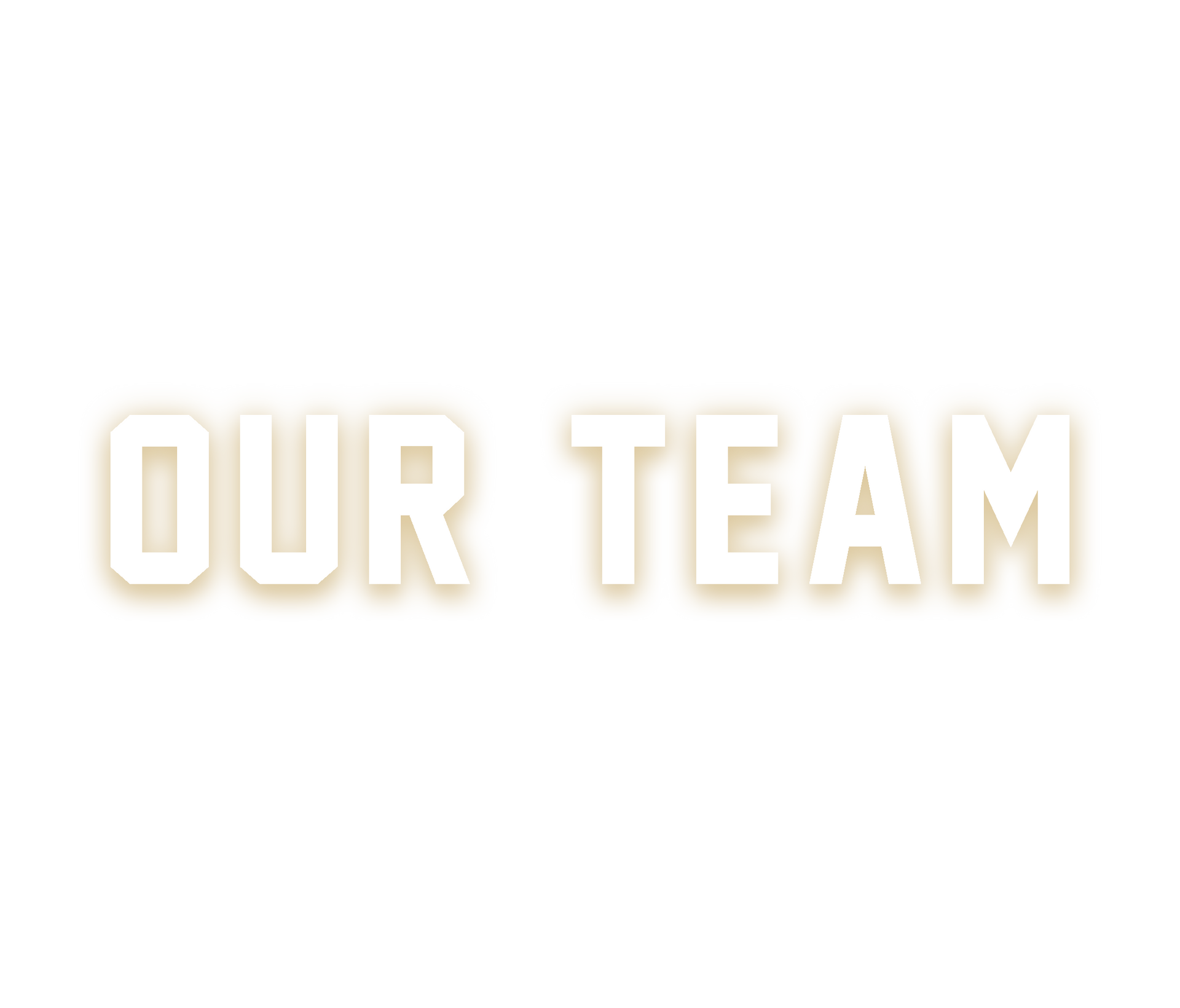 The word our team is written in white letters on a white background.