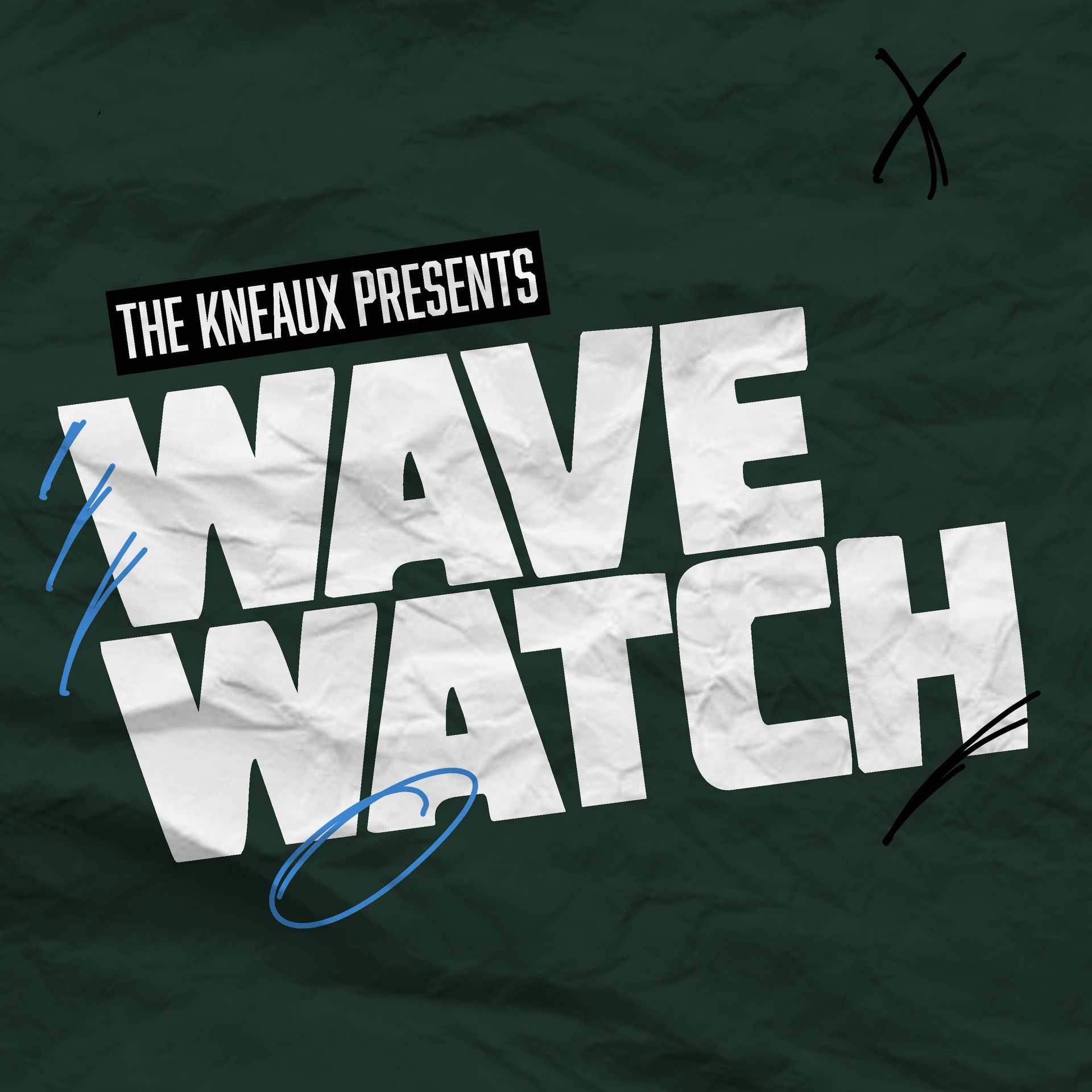 The Kneaux Presents Wave Watch title in bold white text on a dark green background.