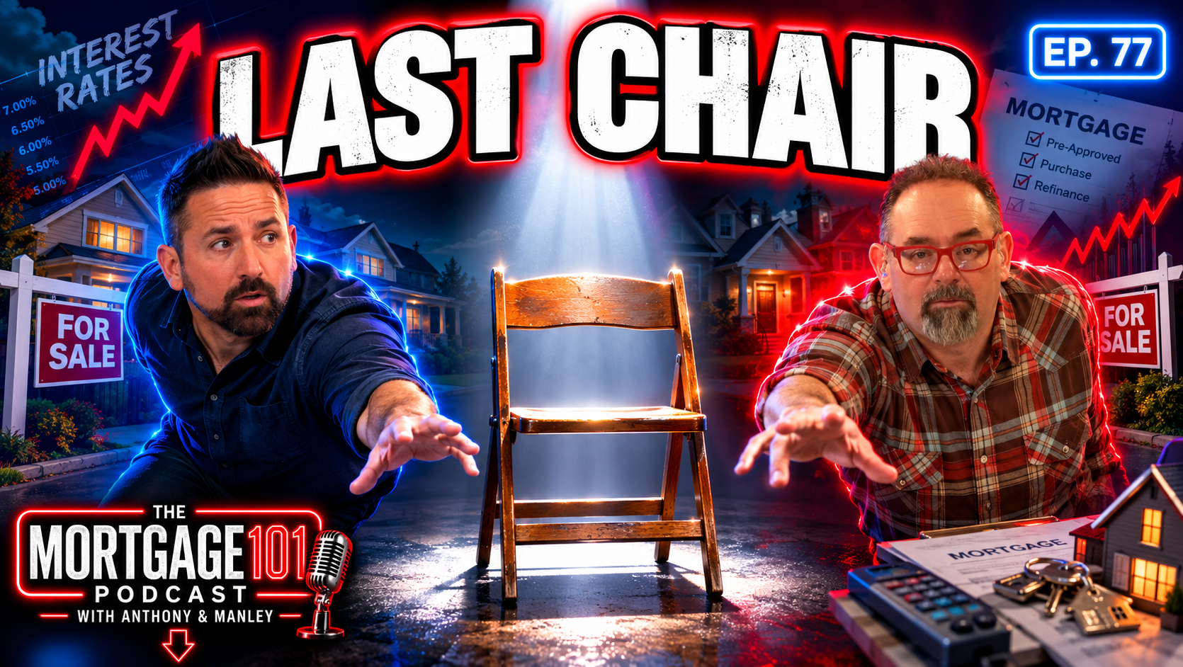 Two men in a neon-lit podcast scene with an empty chair and bold “LAST CHAIR” title, mortgage-themed graphics.