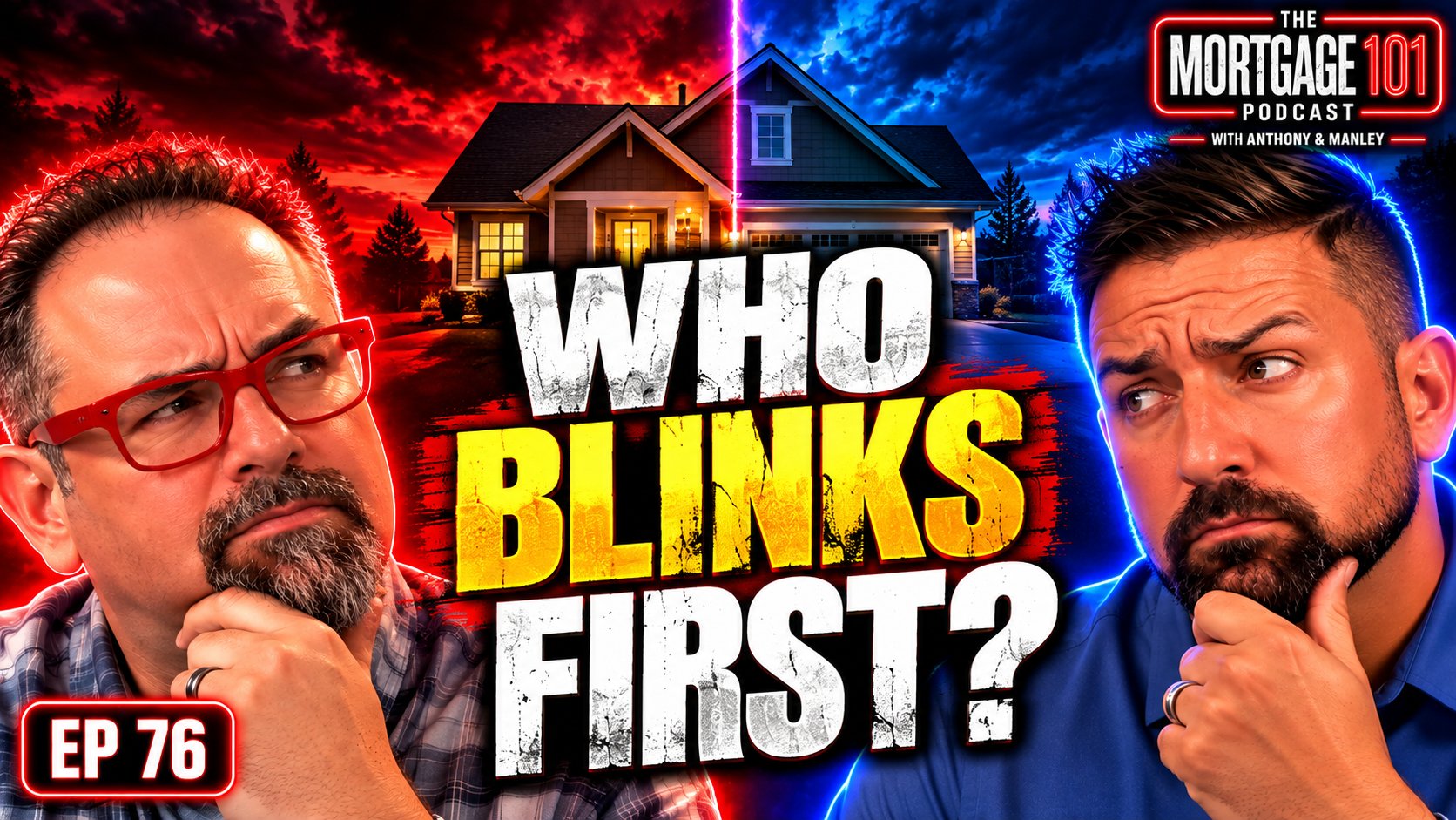 Podcast thumbnail with two men, a house background, and bold text: “WHO BLINKS FIRST?”
