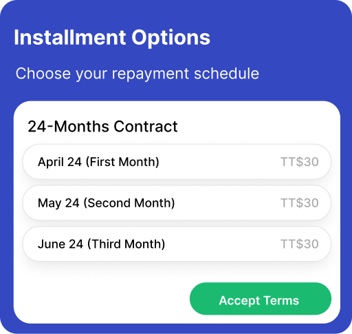 Installment options screen: Offers a 24-month contract with monthly payments of TT$30. The