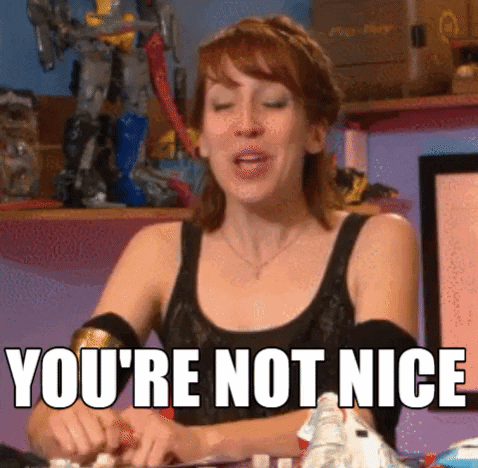 You're Not Nice