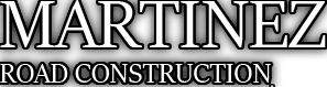 Martinez Road Construction logo in bold black and white text