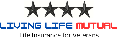 Living Life Mutual Life insurance for Veterans 