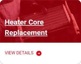 Heater Core Replacement Service | GT Auto Xpress
