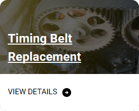 Timing Belt Replacement Service | GT Auto Xpress
