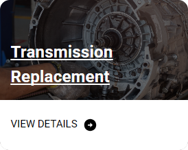 Transmission Replacement Service | GT Auto Xpress