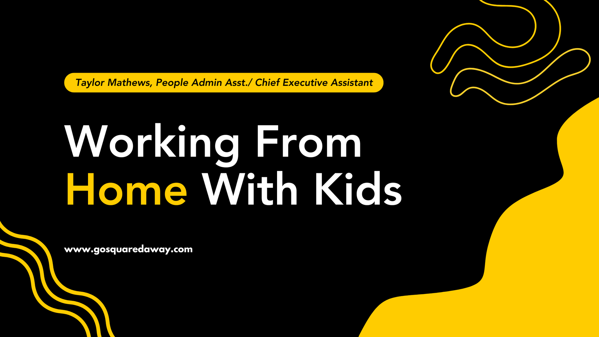 Working From Home With Kids title on black background with yellow accents