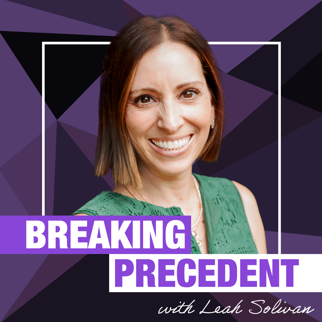 Portrait of a smiling woman on a purple background with “BREAKING PRECEDENT” text and “with Leah Sullivan”