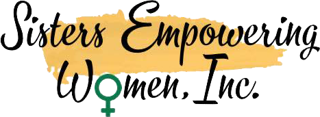 Sisters Empowering Women, Inc. Sisters Empowering Women, Inc.