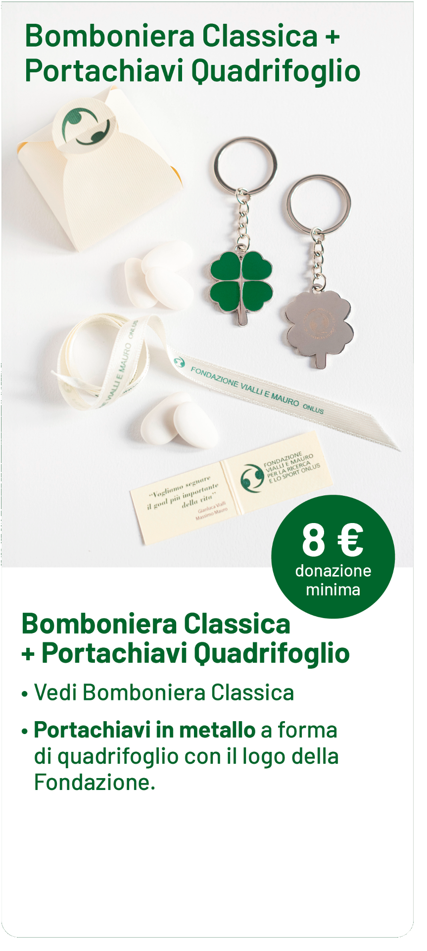 Bomboniera Classica con portachiavi a forma di trifoglio. Prezzo: 8€.