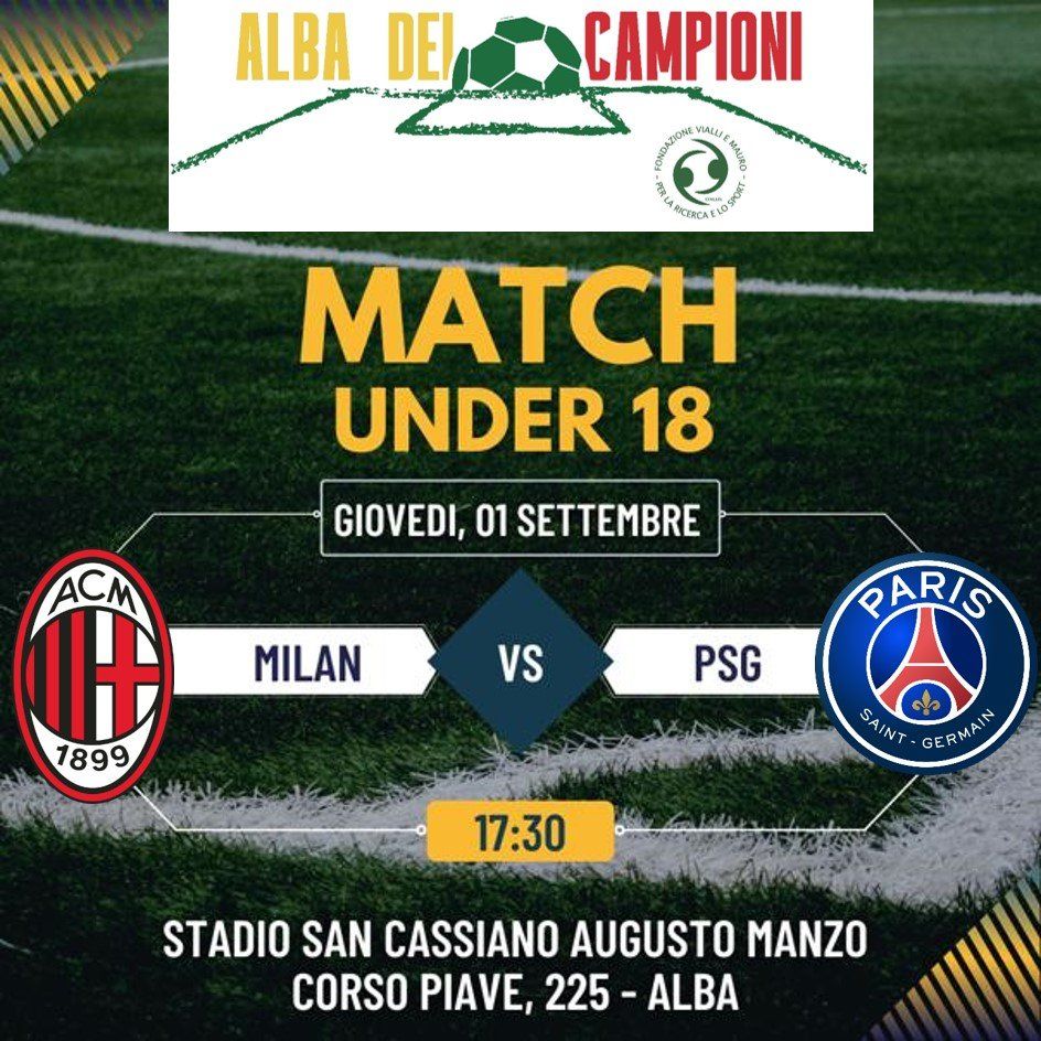 Annuncio della partita di calcio: Milan vs PSG Under 18, giovedì 1 settembre, ore 17:30, Stadio San Cassiano Augusto Manzo, Alba.