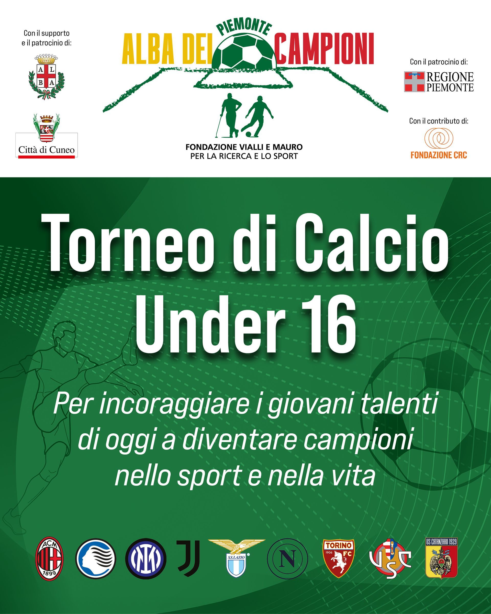 Manifesto per il Torneo di Calcio Under 16 Alba dei Campioni, a supporto della ricerca. Colori verde e bianco con loghi.