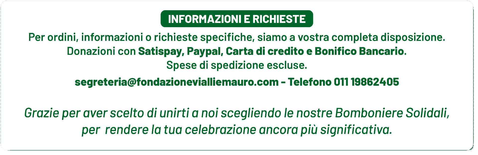 Casella di testo verde con informazioni di contatto per ordini, donazioni e spedizioni. Include un indirizzo email e un numero di telefono.
