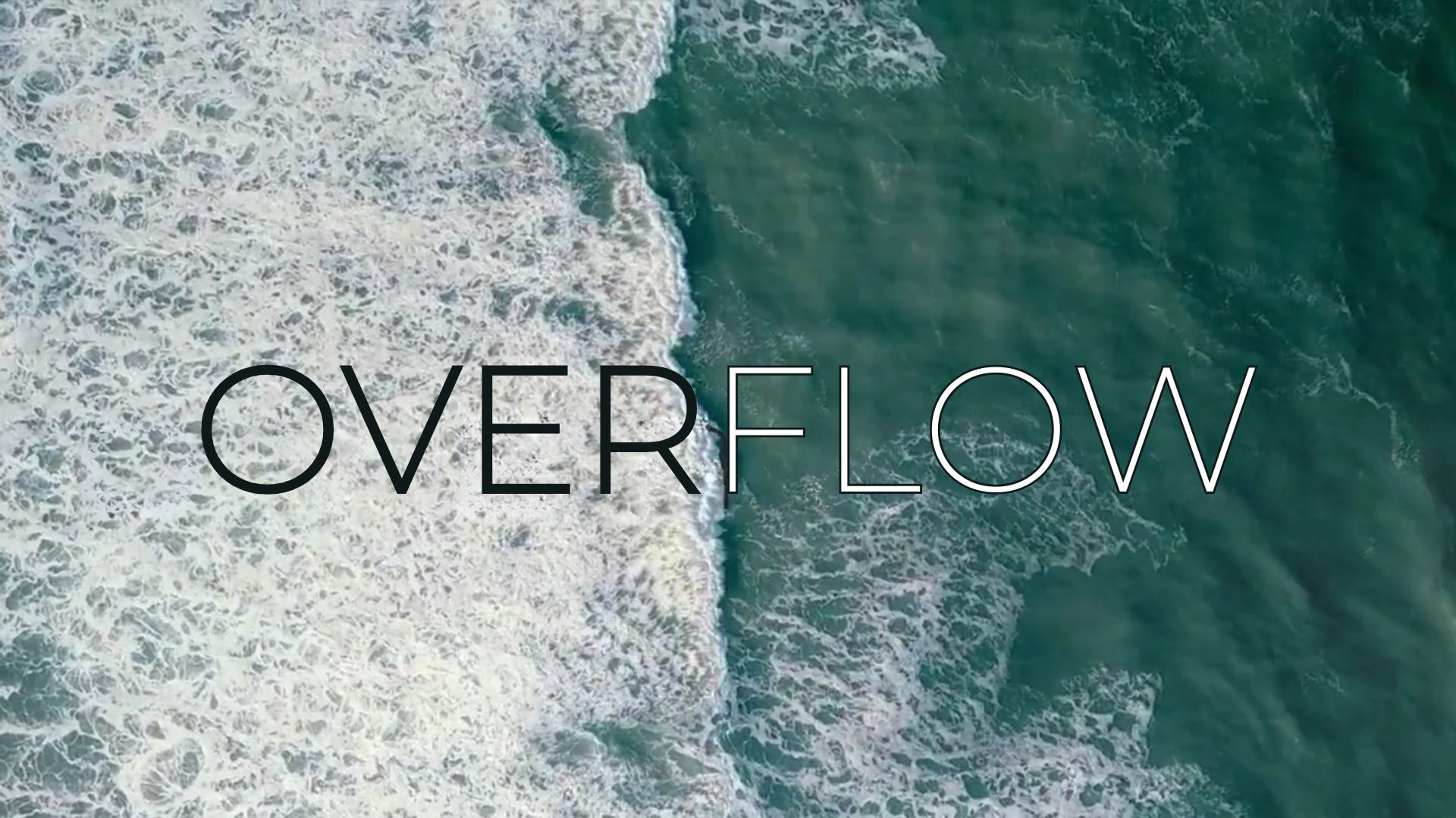 Ocean waves with the word “OVERFLOW” overlaid in black text