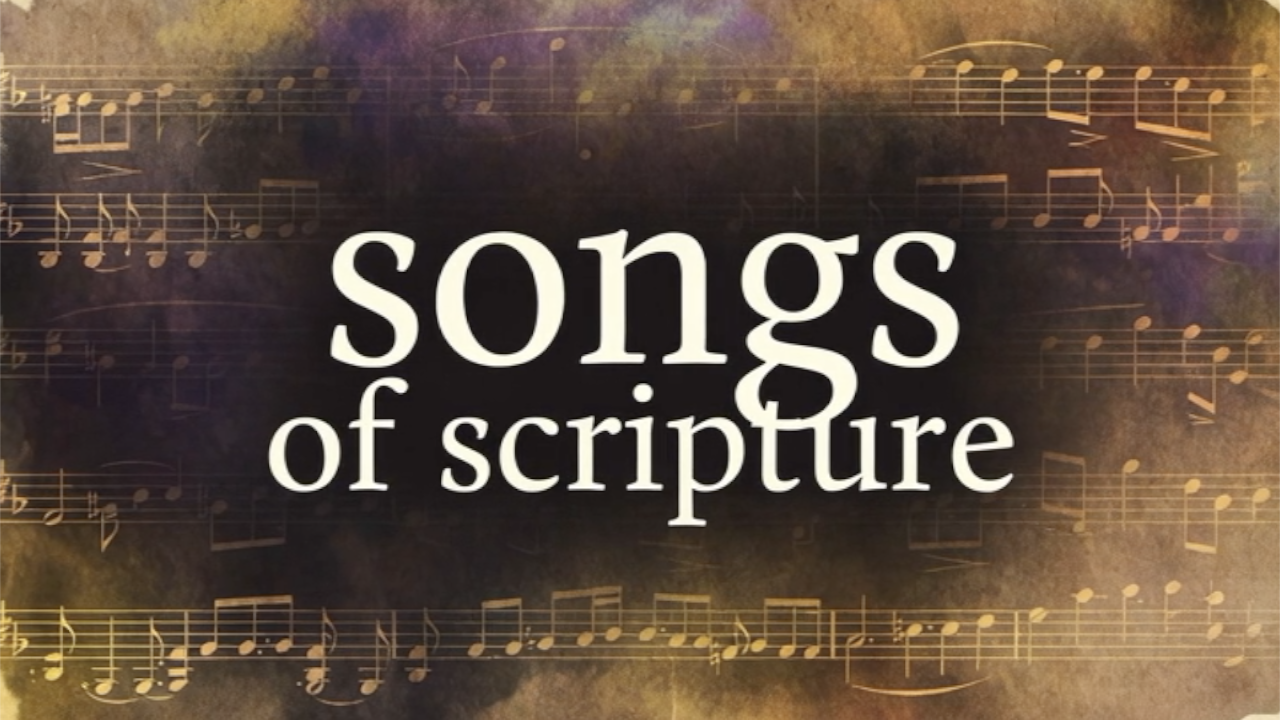 “Songs of Scripture” title on a dark background with faint musical notes and staff lines