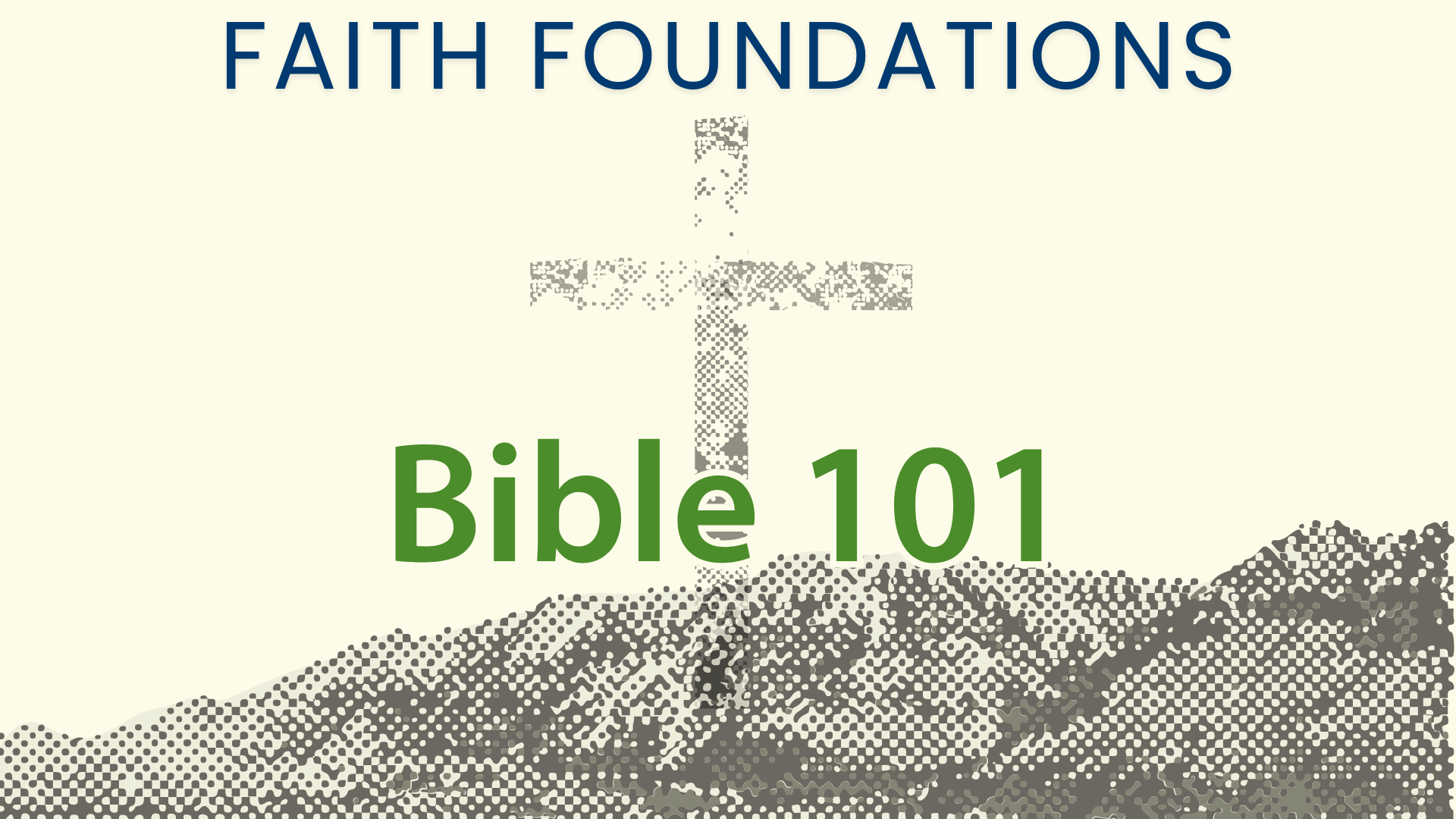 Faith Foundations banner: Cross image on a hill with 