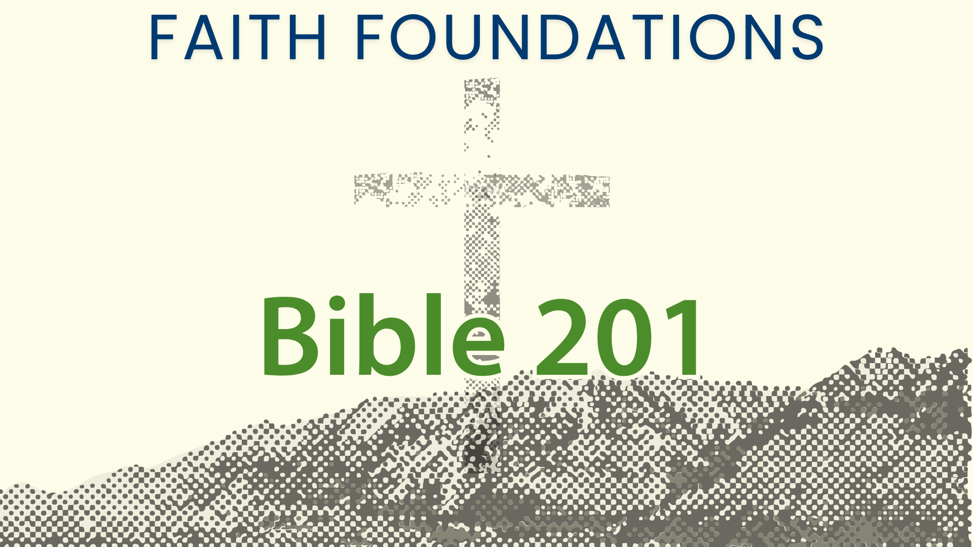 Faith Foundations banner: Cross image on a hill with 