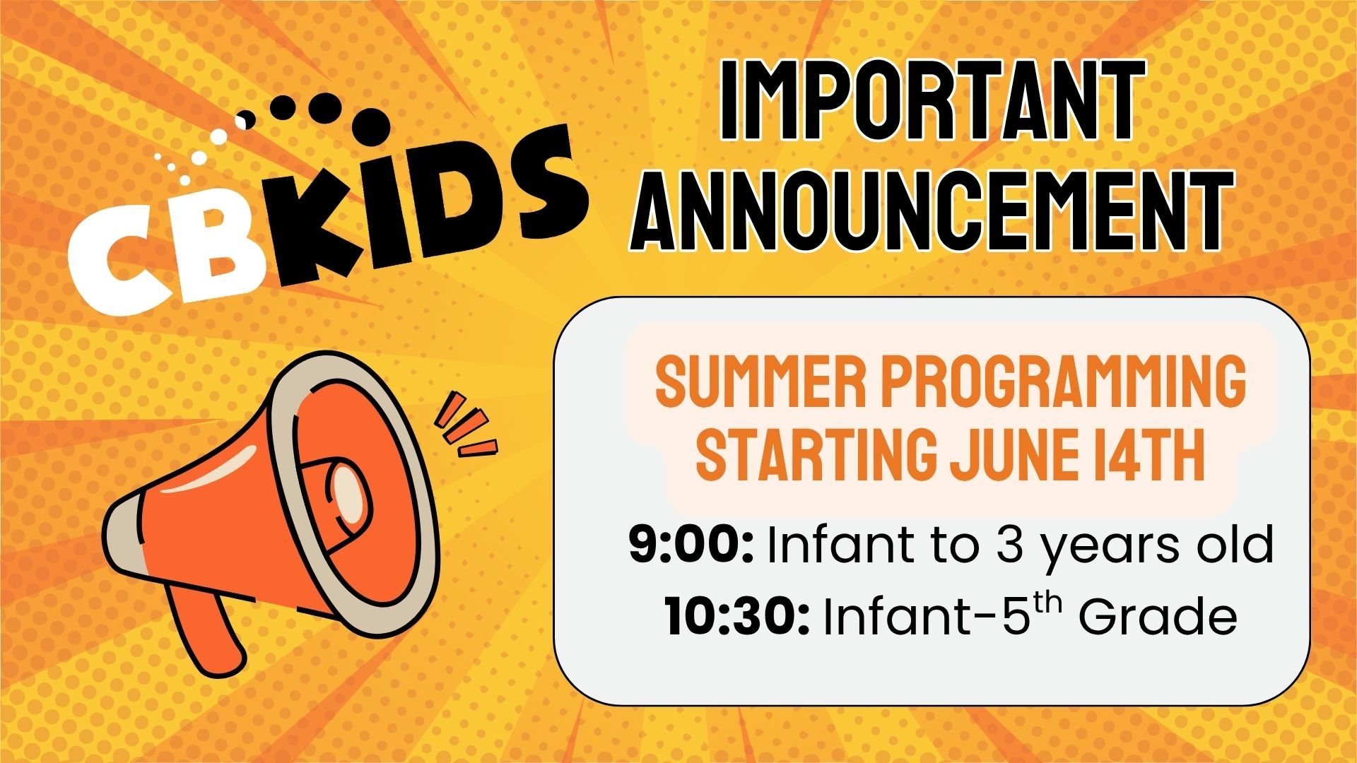 CB Kids important announcement: summer programming starts June 14, with age group schedule and megaphone graphic