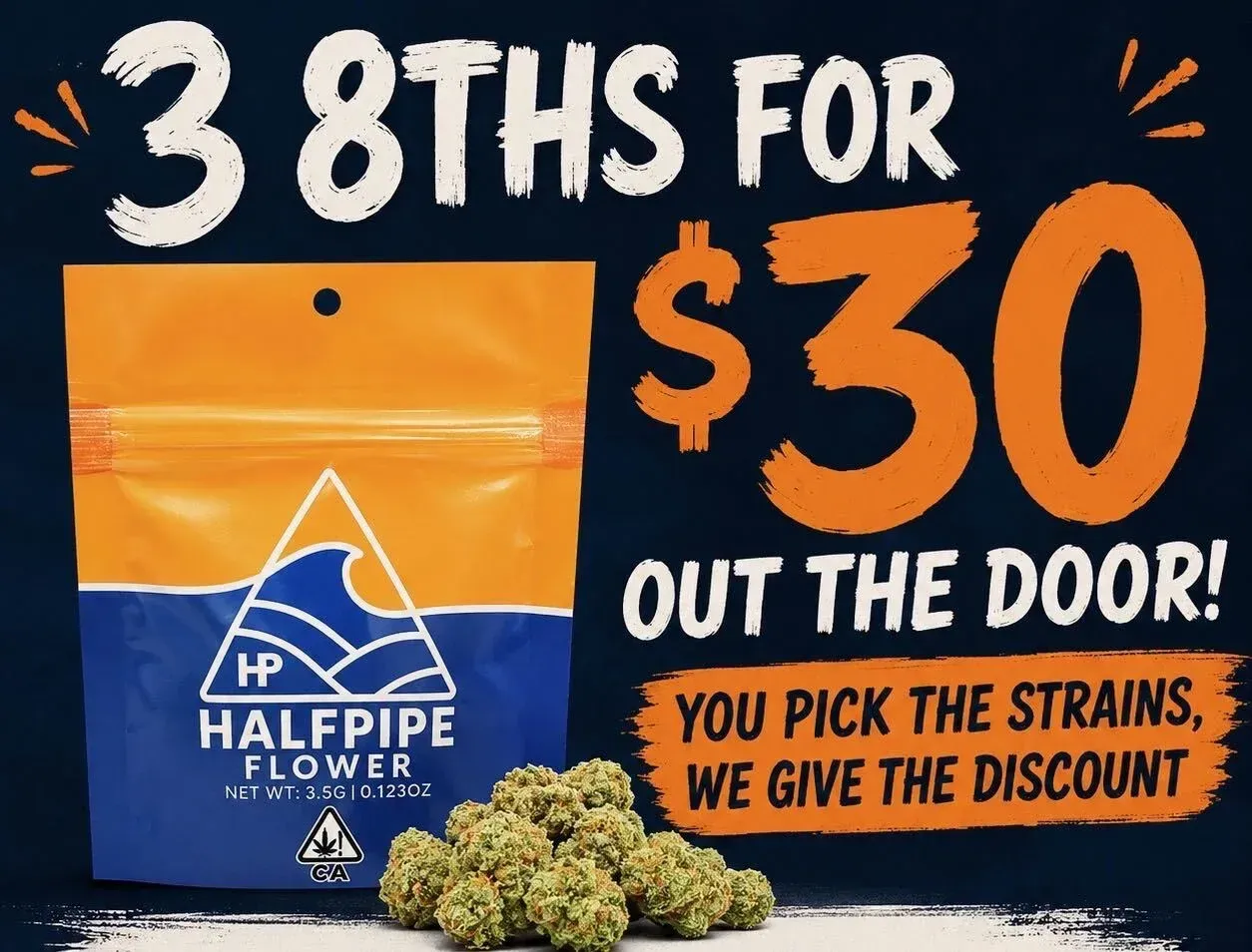Advertisement for Halfpipe flower promoting 3 8ths for $30 out the door with an image of a bag and cannabis