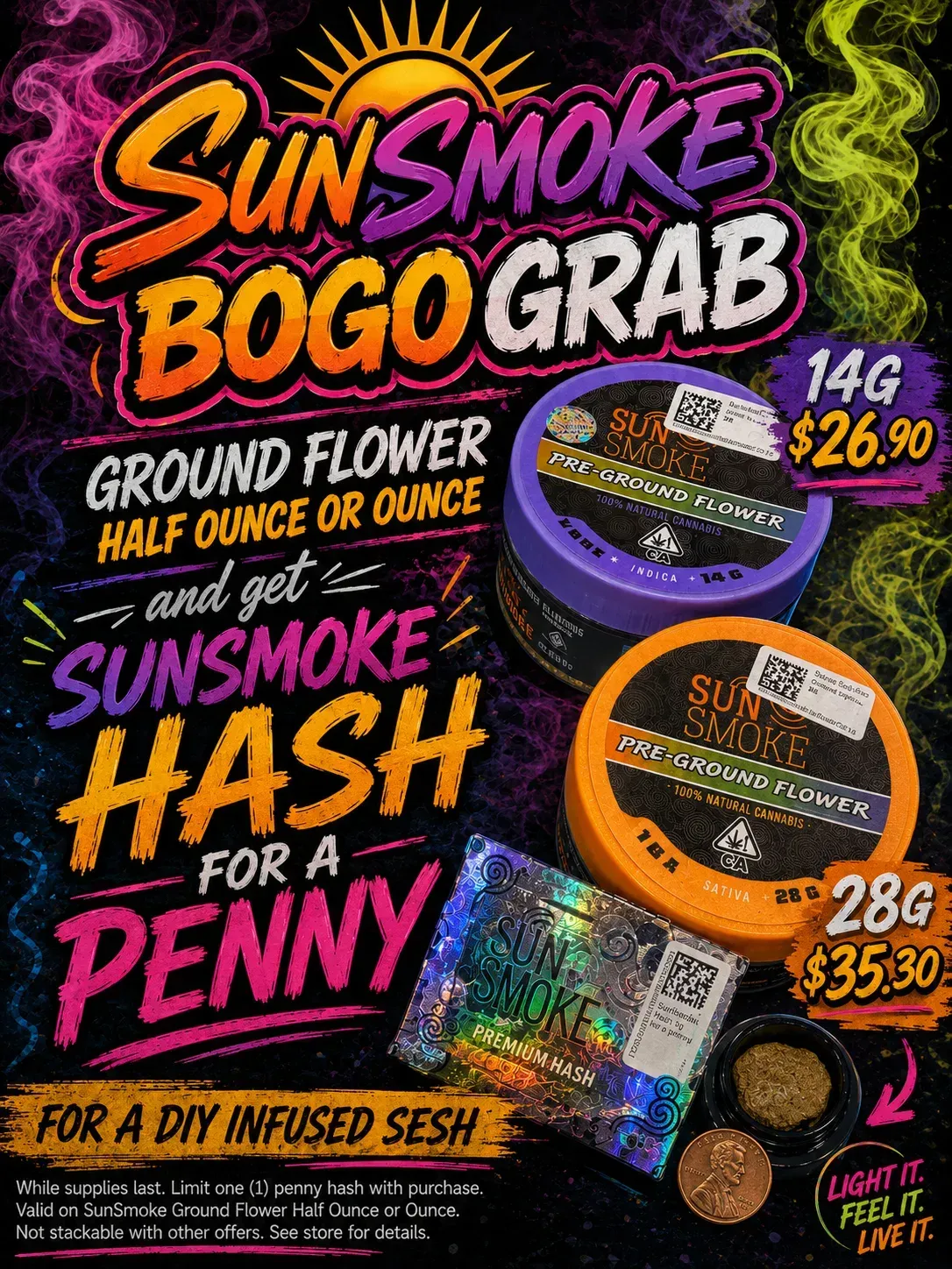 Advertisement for SunSmoke BOGO Grab ground flower with orange and purple colors HASH for a PENNY