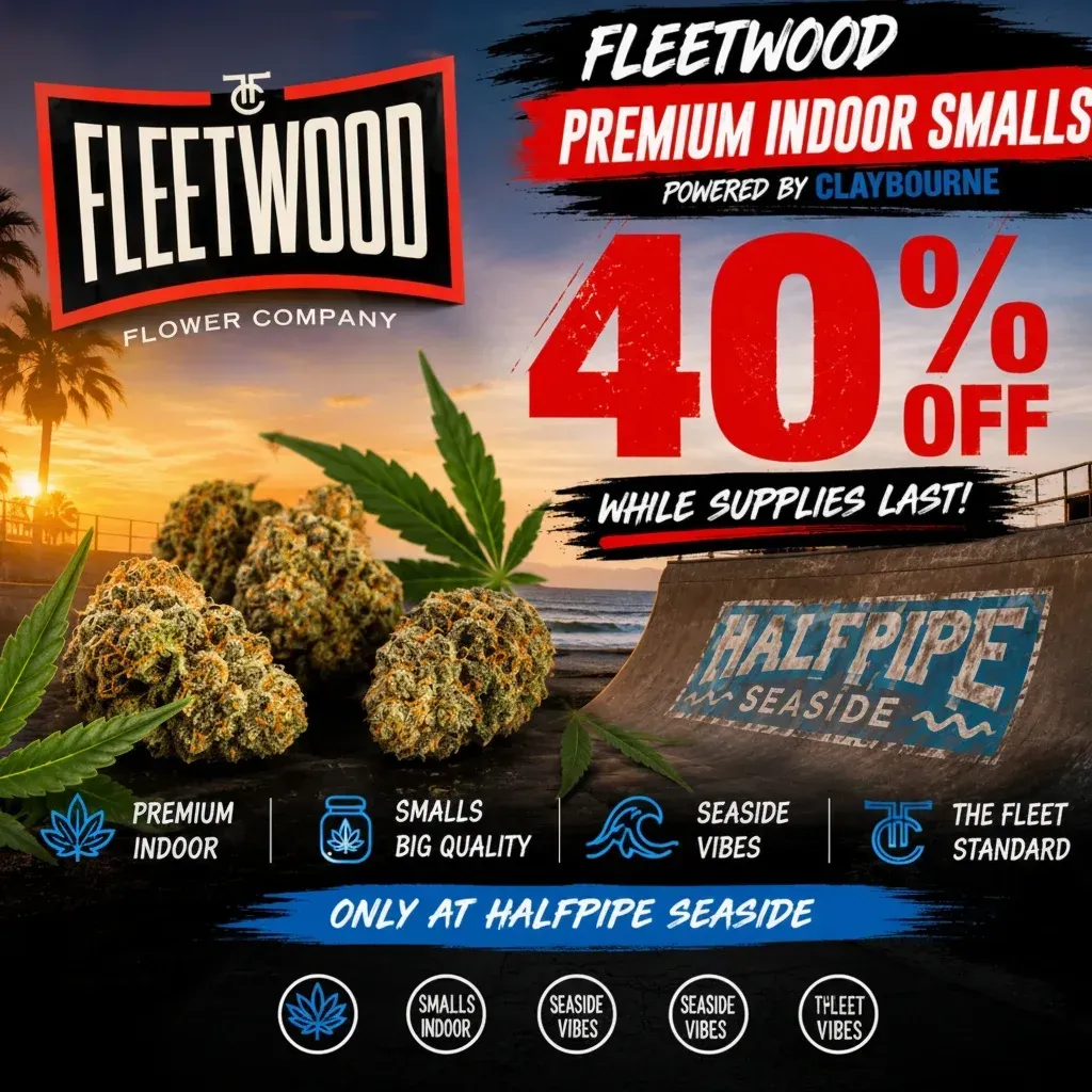 Advertisement for Fleetwood Premium Indoor Smalls cannabis flower at Halfpipe Seaside featuring 40% off while supplies last with premium indoor flower buds and a beach skatepark background.