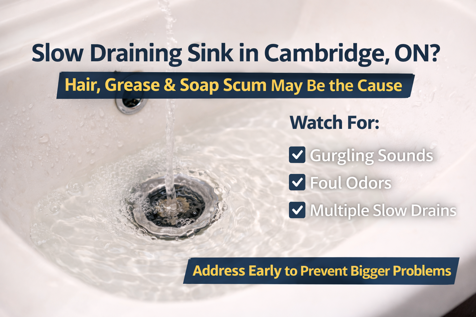 Sink with slow drainage in Cambridge, ON. Water drains.