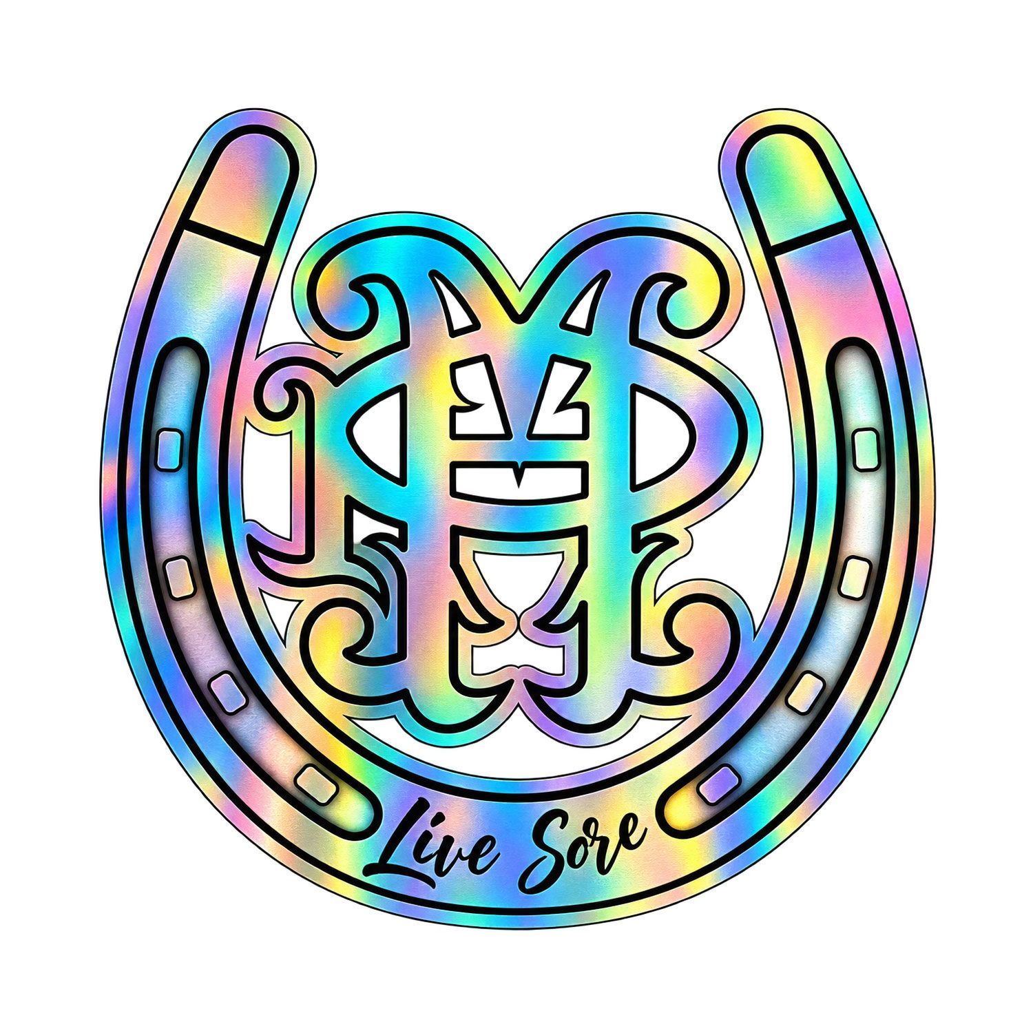 Live Sore Horseshoe Holographic Vinyl Sticker