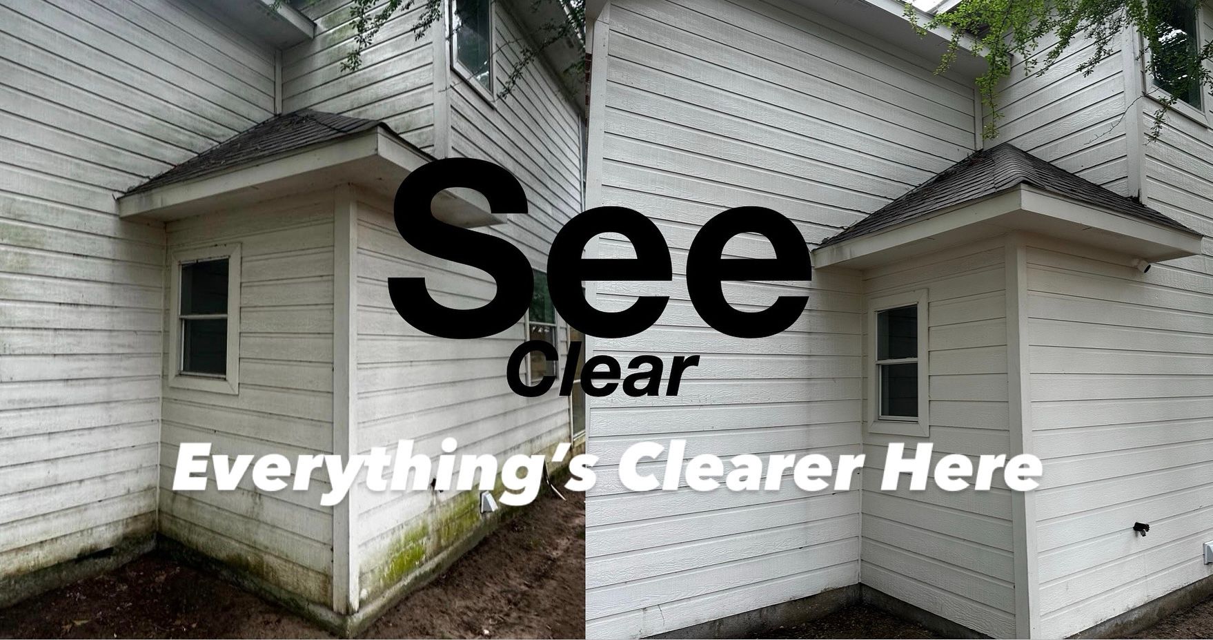 Logo text “See Clear, Everything’s Clearer Here” over two white houses with dark roofs and siding