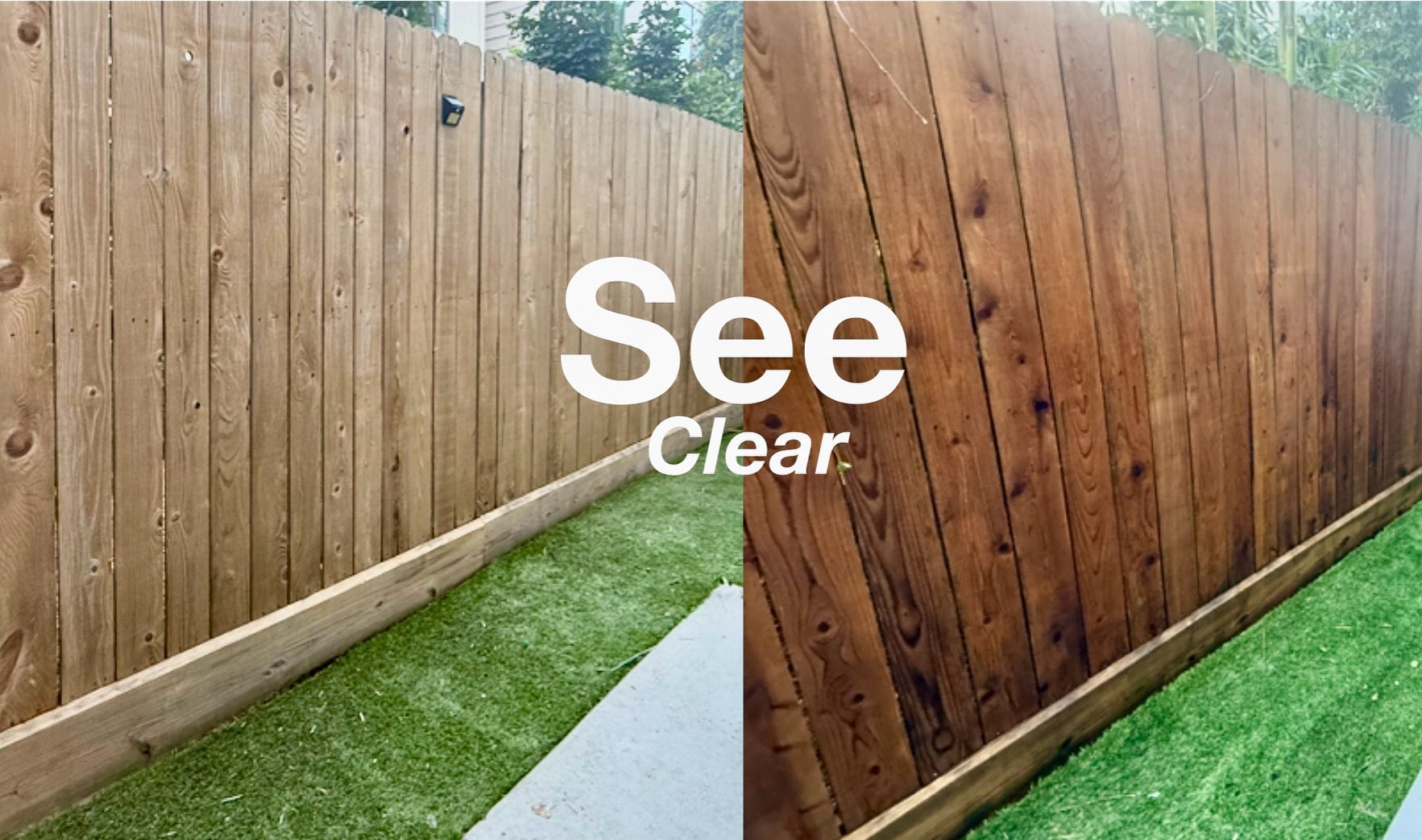 Split-view of a wooden fence before and after cleaning, with green lawn and the words “See Clear.”