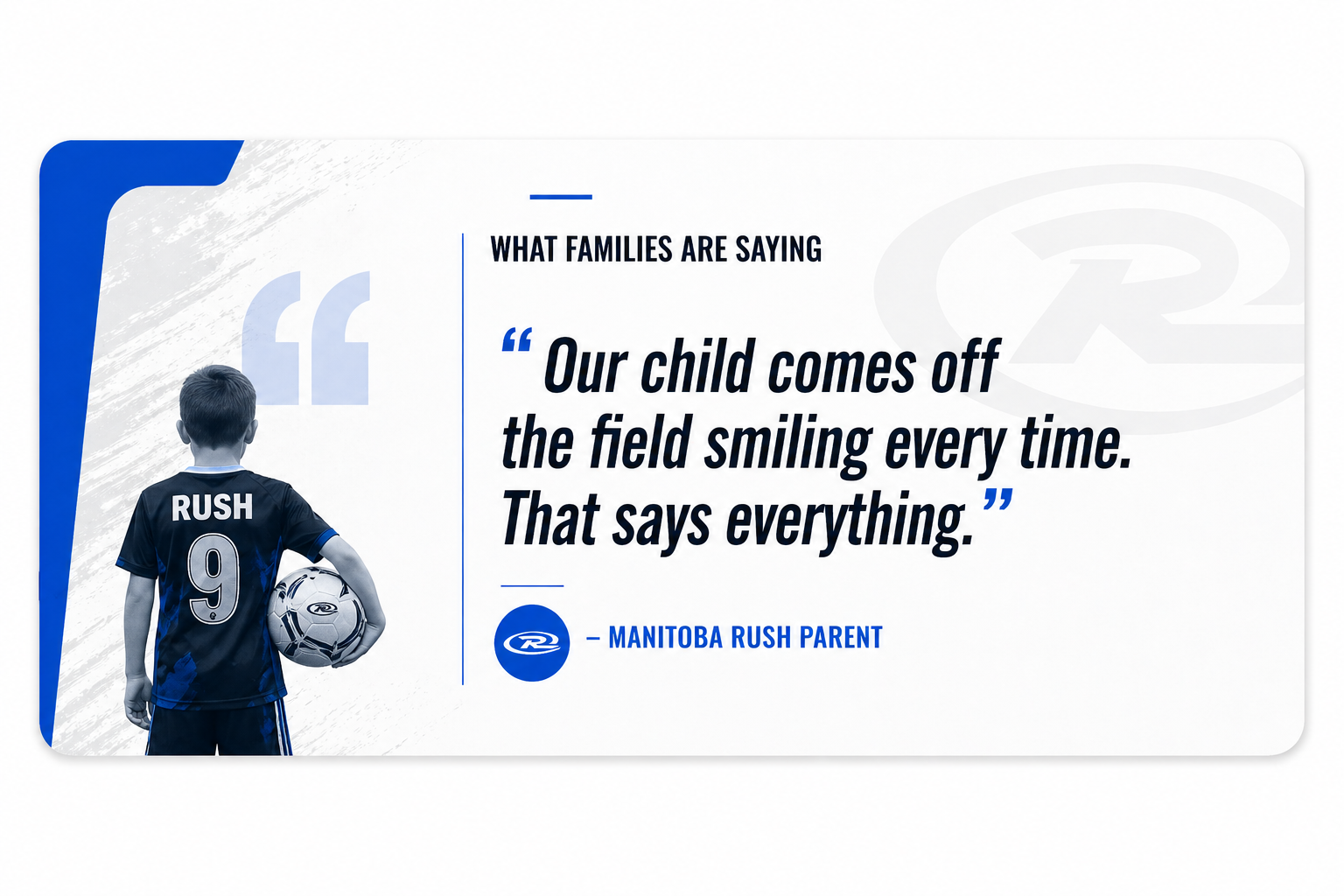 Blue-and-white quote card showing a youth soccer player with ball and the text, “Our child comes off the field smiling every time.”