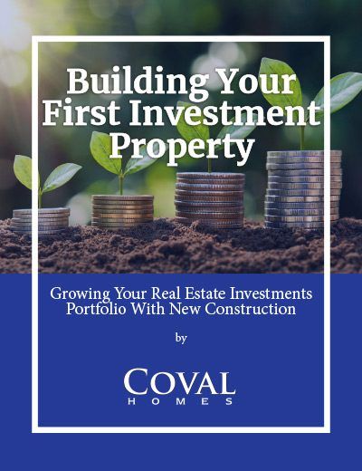 Promotional graphic: “Building Your First Investment Property” with stacked coins and Coval Homes logo